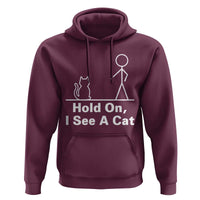 Hold On I See A Cat Hoodie Funny Cat Person Stick Figure Graphic - Wonder Print Shop