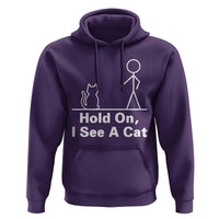 Hold On I See A Cat Hoodie Funny Cat Person Stick Figure Graphic - Wonder Print Shop