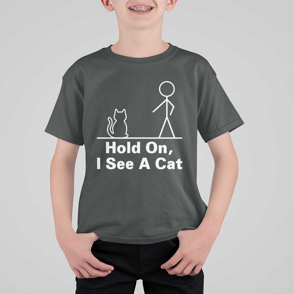 Hold On I See A Cat T Shirt For Kid Funny Cat Person Stick Figure Graphic - Wonder Print Shop