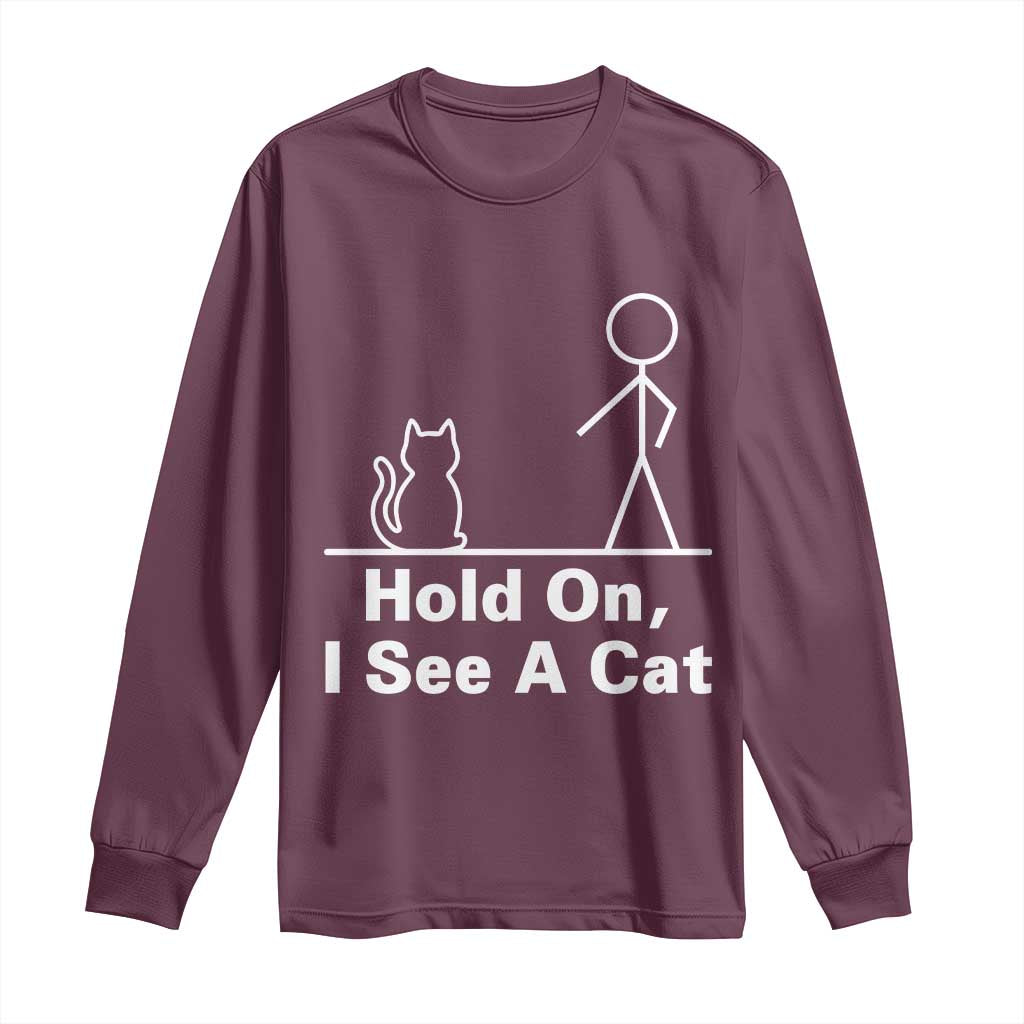 Hold On I See A Cat Long Sleeve Shirt Funny Cat Person Stick Figure Graphic - Wonder Print Shop