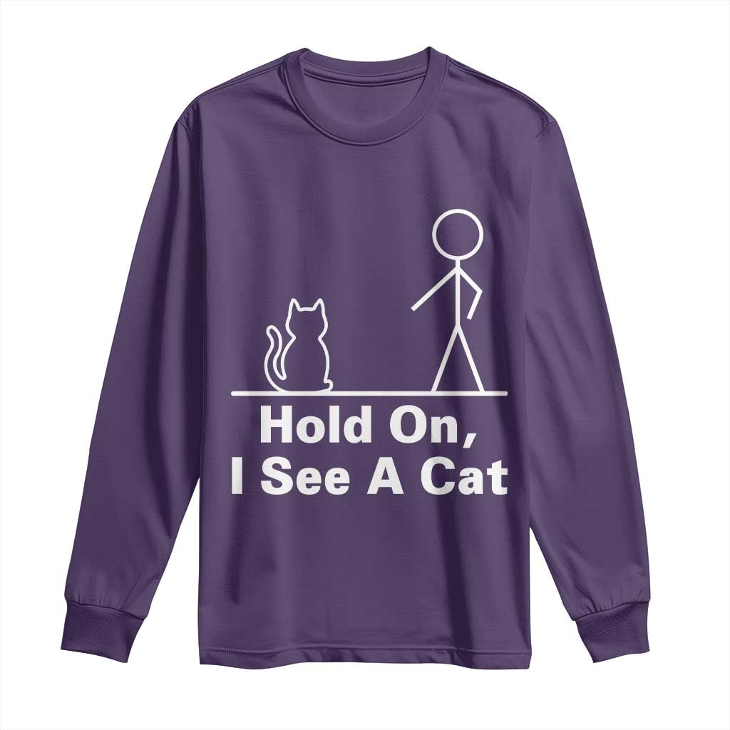 Hold On I See A Cat Long Sleeve Shirt Funny Cat Person Stick Figure Graphic - Wonder Print Shop