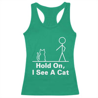 Hold On I See A Cat Racerback Tank Top Funny Cat Person Stick Figure Graphic - Wonder Print Shop