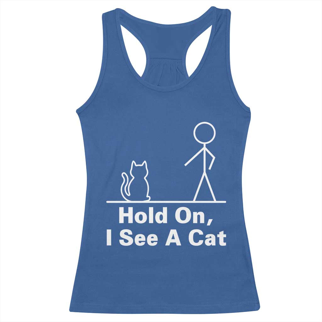 Hold On I See A Cat Racerback Tank Top Funny Cat Person Stick Figure Graphic - Wonder Print Shop