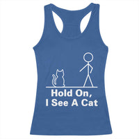 Hold On I See A Cat Racerback Tank Top Funny Cat Person Stick Figure Graphic - Wonder Print Shop