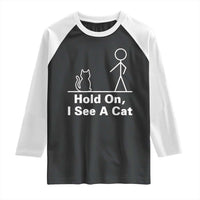 Hold On I See A Cat Raglan Shirt Funny Cat Person Stick Figure Graphic - Wonder Print Shop