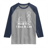 Hold On I See A Cat Raglan Shirt Funny Cat Person Stick Figure Graphic - Wonder Print Shop
