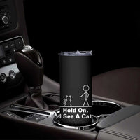 Hold On I See A Cat Skinny Tumbler Funny Cat Person Stick Figure Graphic - Wonder Print Shop