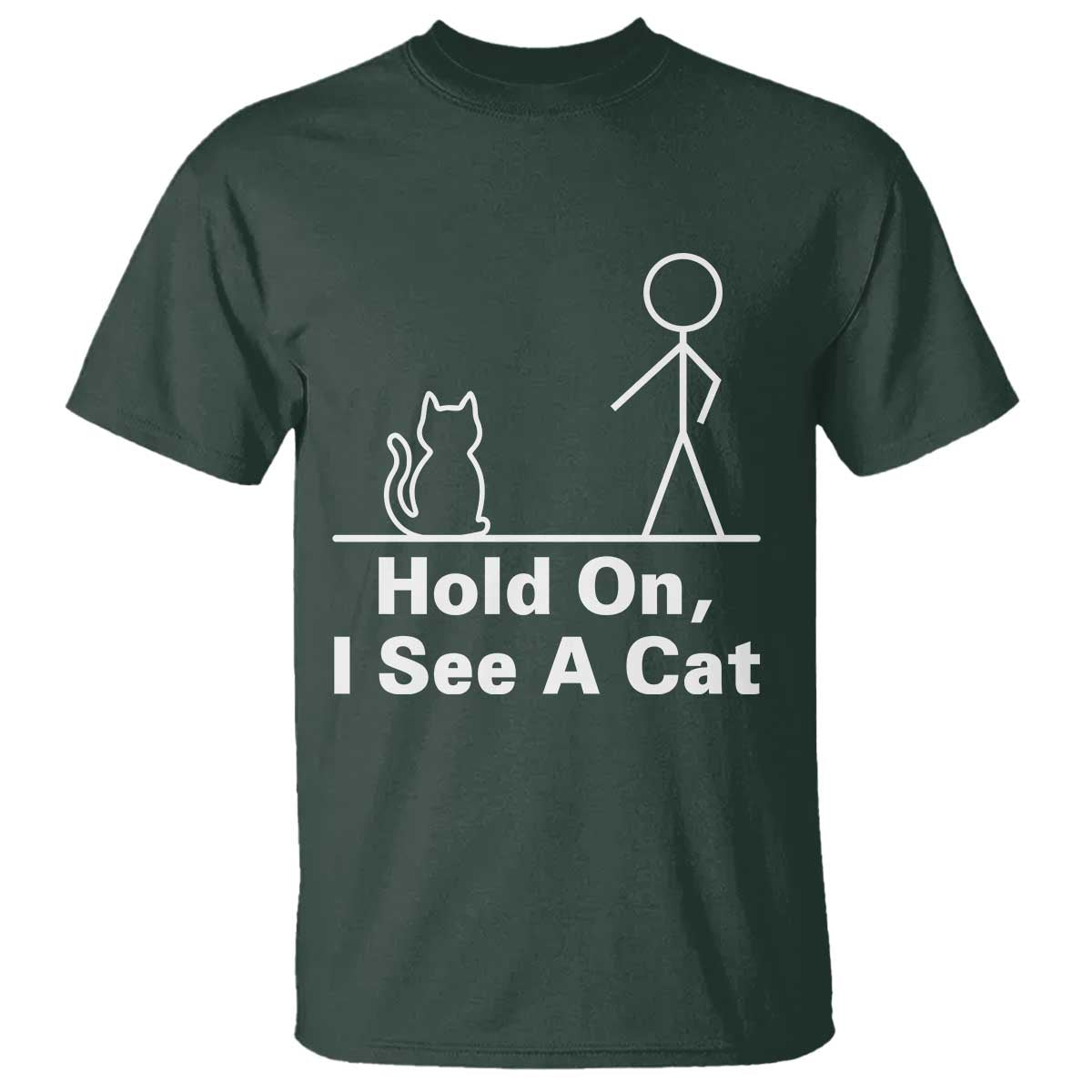Hold On I See A Cat T Shirt Funny Cat Person Stick Figure Graphic - Wonder Print Shop