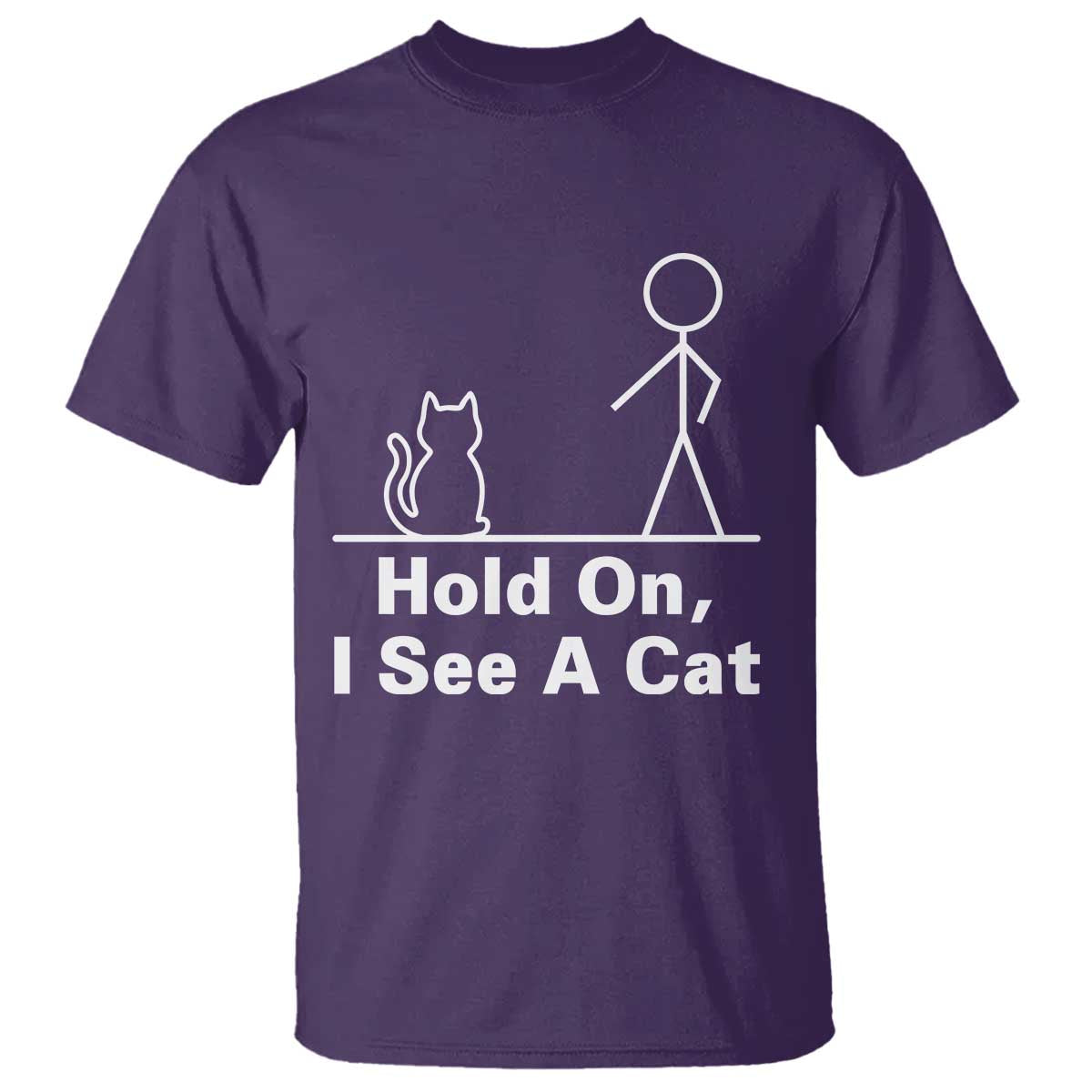 Hold On I See A Cat T Shirt Funny Cat Person Stick Figure Graphic - Wonder Print Shop