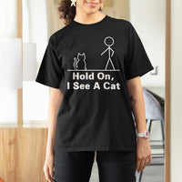 Hold On I See A Cat T Shirt For Women Funny Cat Person Stick Figure Graphic - Wonder Print Shop