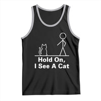 Hold On I See A Cat Tank Top Funny Cat Person Stick Figure Graphic - Wonder Print Shop