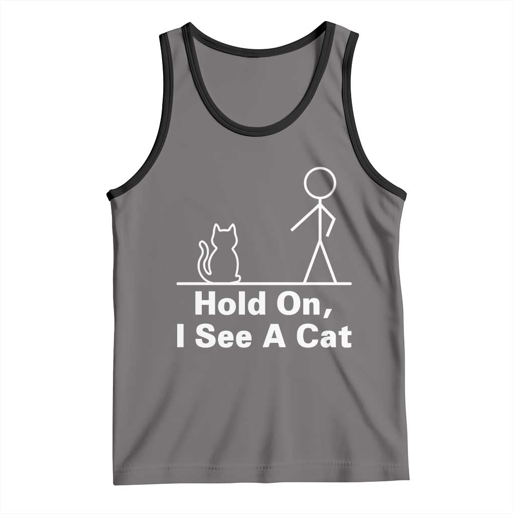 Hold On I See A Cat Tank Top Funny Cat Person Stick Figure Graphic - Wonder Print Shop