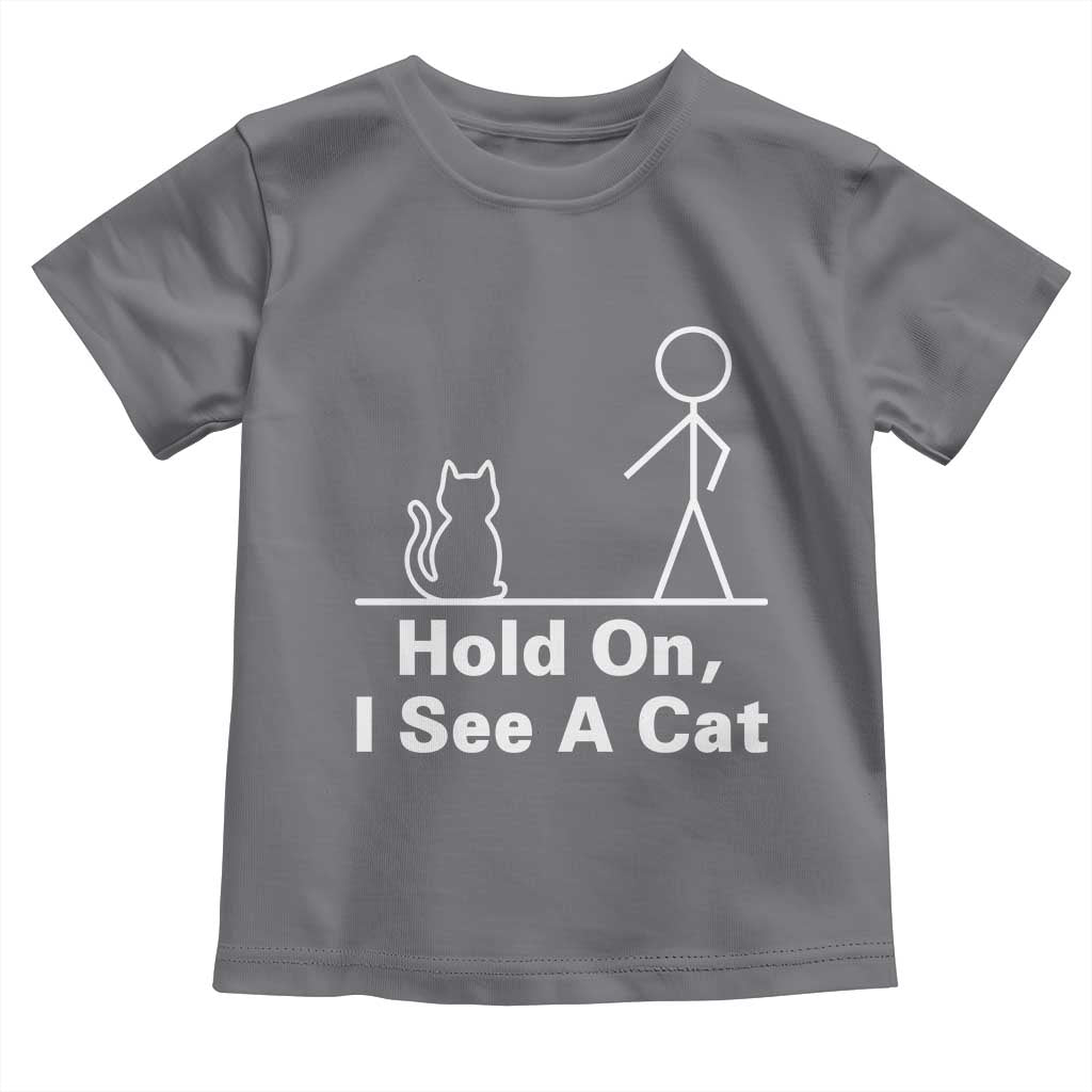 Hold On I See A Cat Toddler T Shirt Funny Cat Person Stick Figure Graphic - Wonder Print Shop