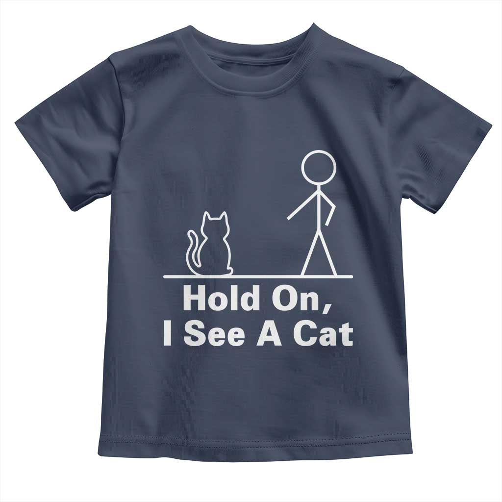 Hold On I See A Cat Toddler T Shirt Funny Cat Person Stick Figure Graphic - Wonder Print Shop