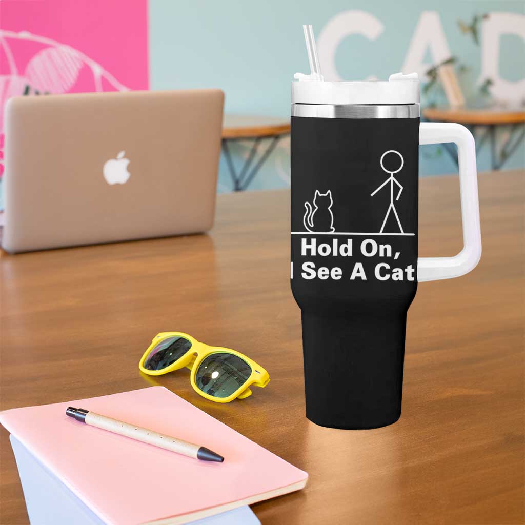 Hold On I See A Cat Tumbler With Handle Funny Cat Person Stick Figure Graphic - Wonder Print Shop