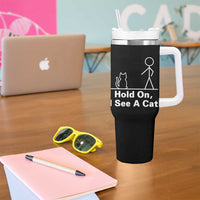 Hold On I See A Cat Tumbler With Handle Funny Cat Person Stick Figure Graphic - Wonder Print Shop
