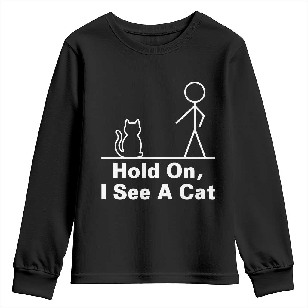 Hold On I See A Cat Youth Sweatshirt Funny Cat Person Stick Figure Graphic - Wonder Print Shop