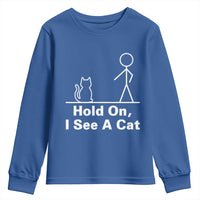 Hold On I See A Cat Youth Sweatshirt Funny Cat Person Stick Figure Graphic - Wonder Print Shop