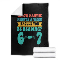 Funny 67 Six Seven Teacher Throw Blanket How Many Nights A Week Should You Be Reading 6 7 - Wonder Print Shop