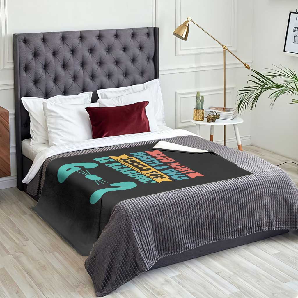 Funny 67 Six Seven Teacher Throw Blanket How Many Nights A Week Should You Be Reading 6 7 - Wonder Print Shop