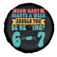 Funny 67 Six Seven Teacher Spare Tire Cover How Many Nights A Week Should You Be Reading 6 7 - Wonder Print Shop