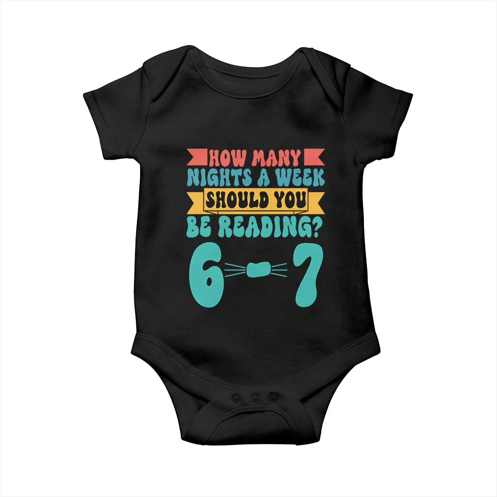 Funny 67 Six Seven Teacher Baby Onesie How Many Nights A Week Should You Be Reading 6 7 - Wonder Print Shop