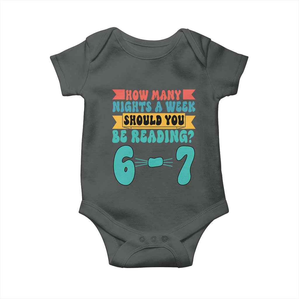 Funny 67 Six Seven Teacher Baby Onesie How Many Nights A Week Should You Be Reading 6 7 - Wonder Print Shop