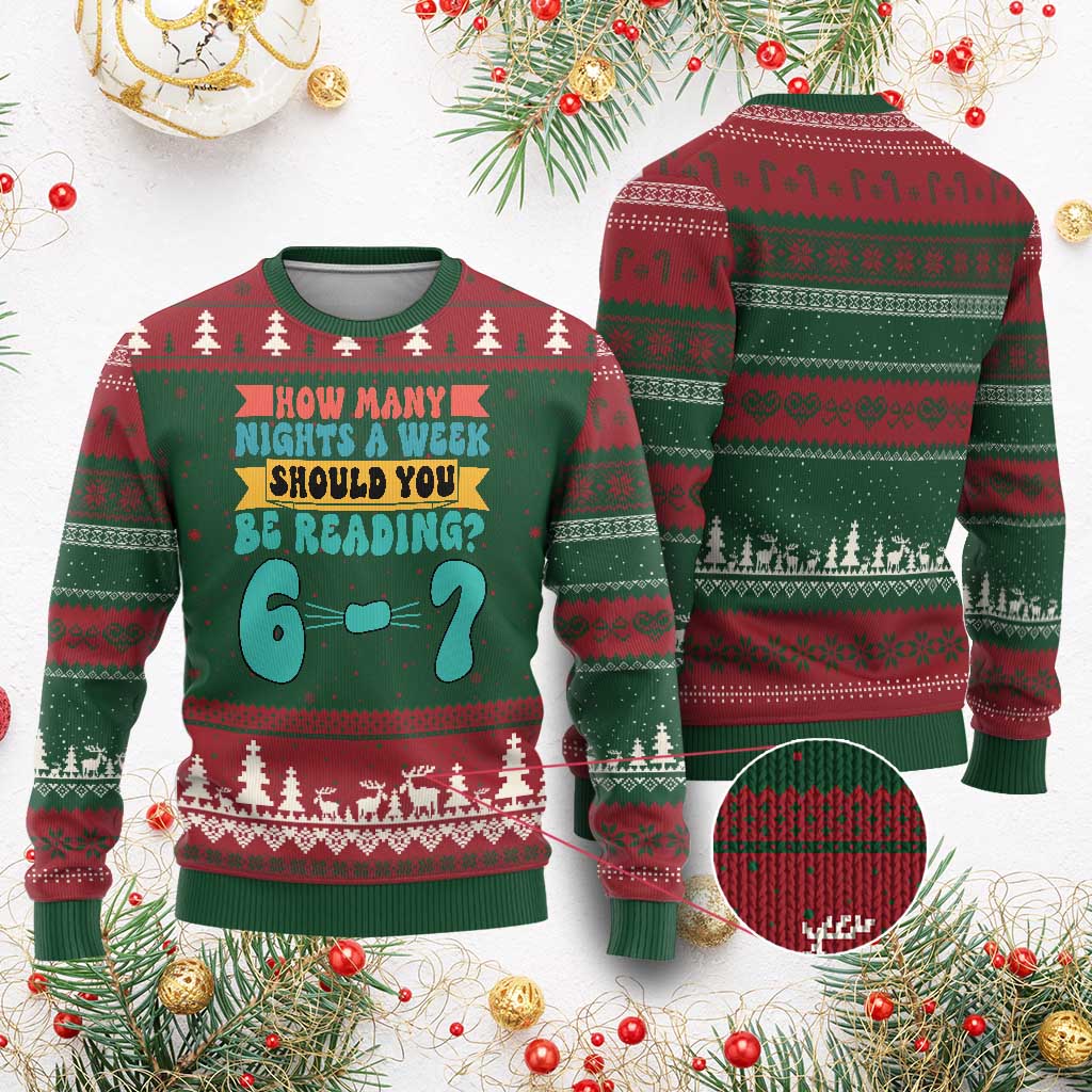 Funny 67 Six Seven Teacher Ugly Christmas Sweater How Many Nights A Week Should You Be Reading 6 7 - Wonder Print Shop