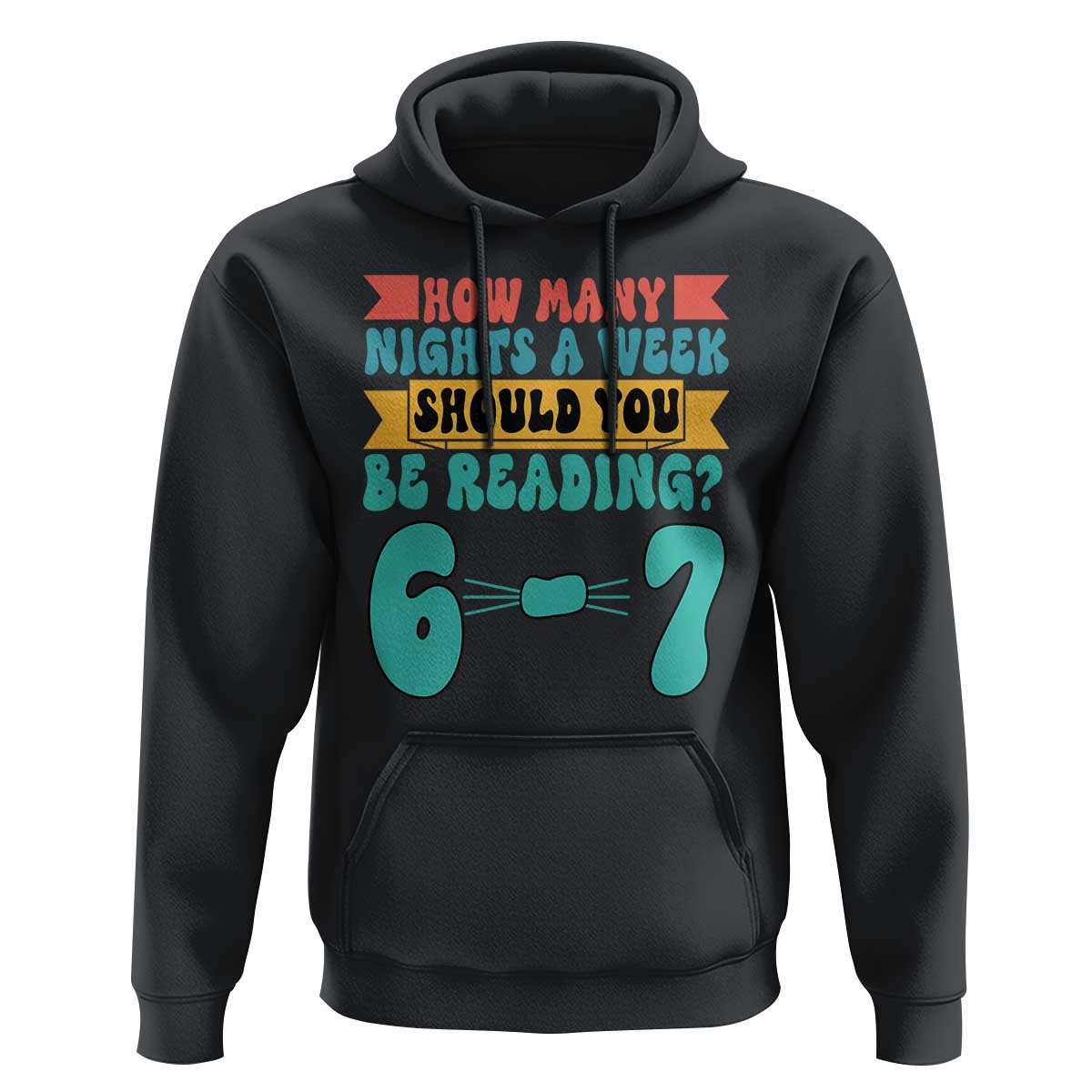 Funny 67 Six Seven Teacher Hoodie How Many Nights A Week Should You Be Reading 6 7 - Wonder Print Shop