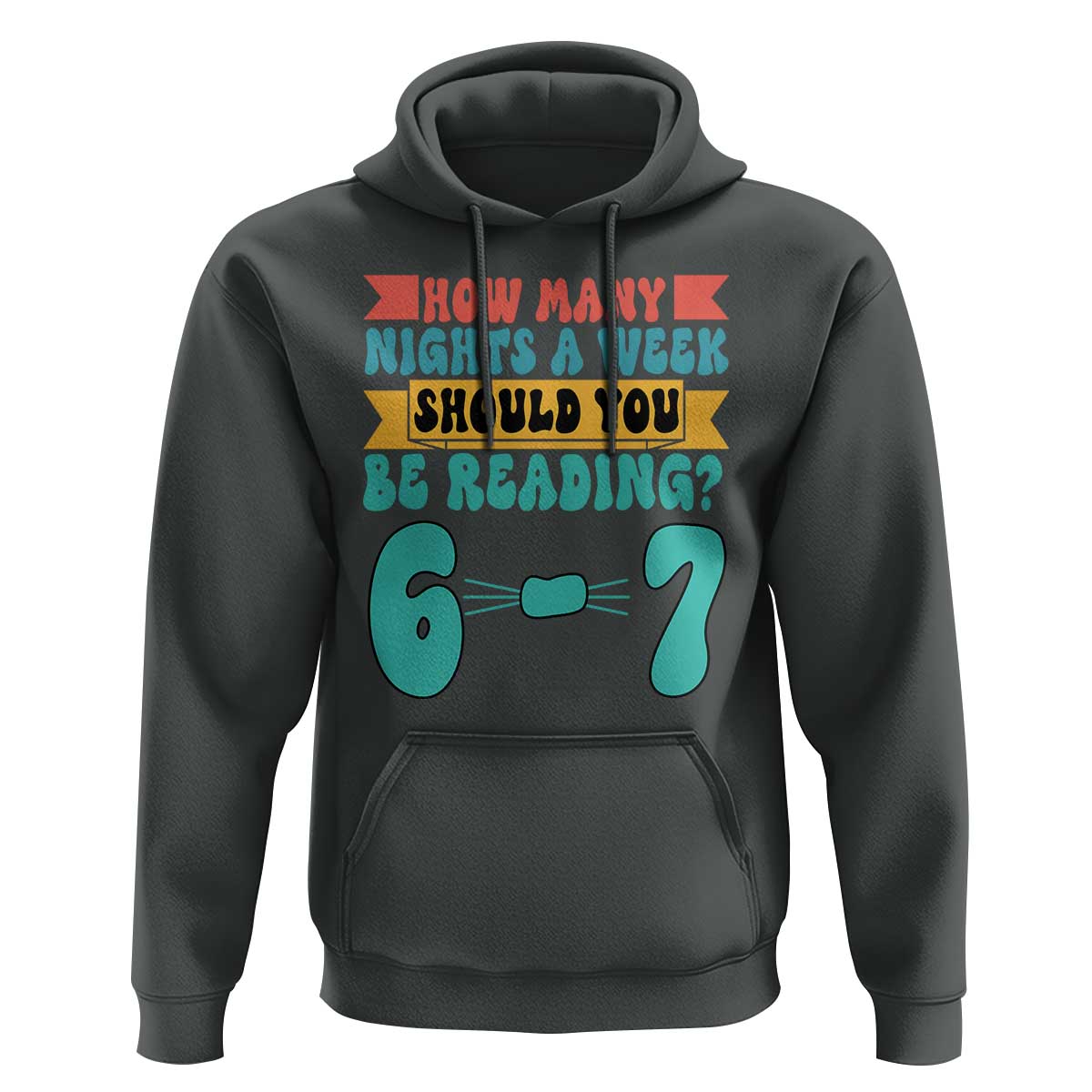 Funny 67 Six Seven Teacher Hoodie How Many Nights A Week Should You Be Reading 6 7 - Wonder Print Shop