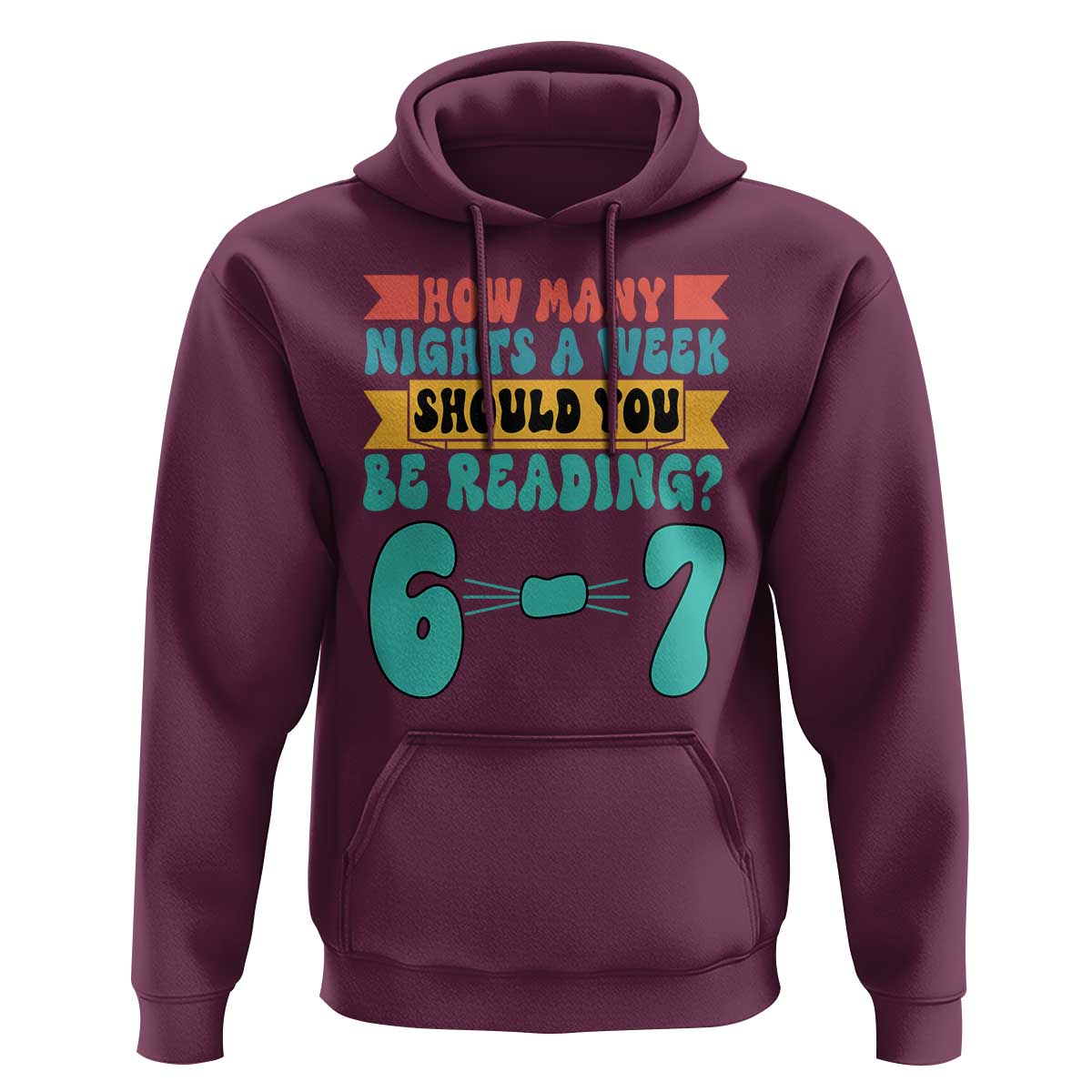 Funny 67 Six Seven Teacher Hoodie How Many Nights A Week Should You Be Reading 6 7 - Wonder Print Shop