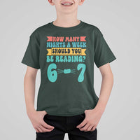 Funny 67 Six Seven Teacher T Shirt For Kid How Many Nights A Week Should You Be Reading 6 7 - Wonder Print Shop