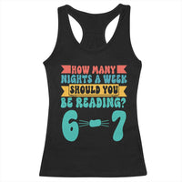 Funny 67 Six Seven Teacher Racerback Tank Top How Many Nights A Week Should You Be Reading 6 7 - Wonder Print Shop