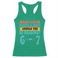Funny 67 Six Seven Teacher Racerback Tank Top How Many Nights A Week Should You Be Reading 6 7 - Wonder Print Shop