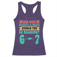 Funny 67 Six Seven Teacher Racerback Tank Top How Many Nights A Week Should You Be Reading 6 7 - Wonder Print Shop