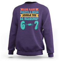 Funny 67 Six Seven Teacher Sweatshirt How Many Nights A Week Should You Be Reading 6 7 - Wonder Print Shop