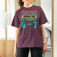 Funny 67 Six Seven Teacher T Shirt For Women How Many Nights A Week Should You Be Reading 6 7 - Wonder Print Shop