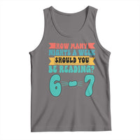 Funny 67 Six Seven Teacher Tank Top How Many Nights A Week Should You Be Reading 6 7 - Wonder Print Shop