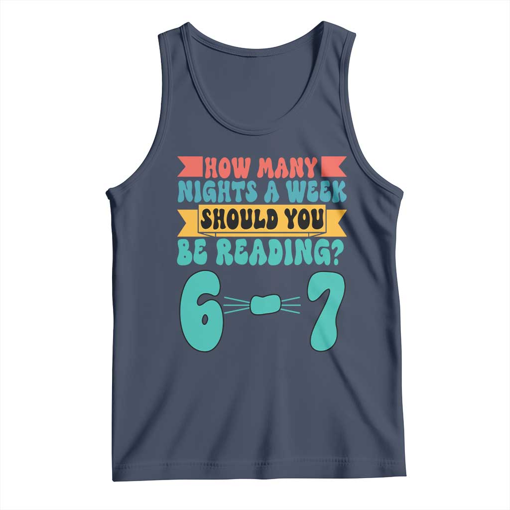 Funny 67 Six Seven Teacher Tank Top How Many Nights A Week Should You Be Reading 6 7 - Wonder Print Shop