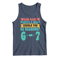 Funny 67 Six Seven Teacher Tank Top How Many Nights A Week Should You Be Reading 6 7 - Wonder Print Shop