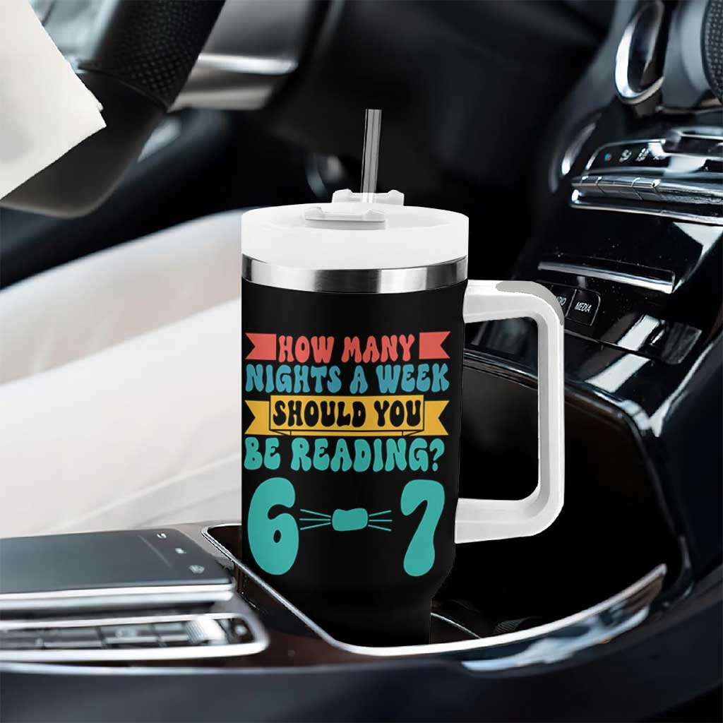 Funny 67 Six Seven Teacher Tumbler With Handle How Many Nights A Week Should You Be Reading 6 7 - Wonder Print Shop