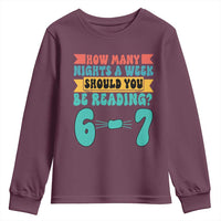 Funny 67 Six Seven Teacher Youth Sweatshirt How Many Nights A Week Should You Be Reading 6 7 - Wonder Print Shop