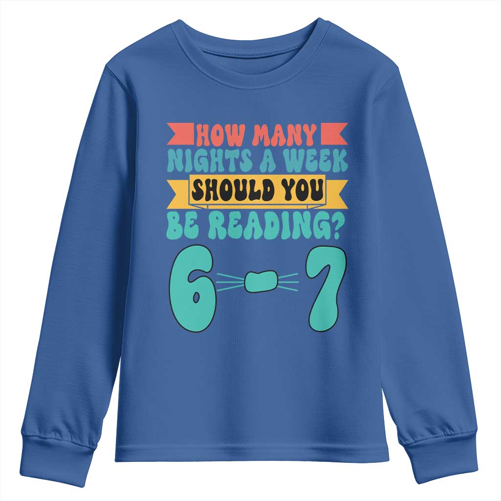 Funny 67 Six Seven Teacher Youth Sweatshirt How Many Nights A Week Should You Be Reading 6 7 - Wonder Print Shop