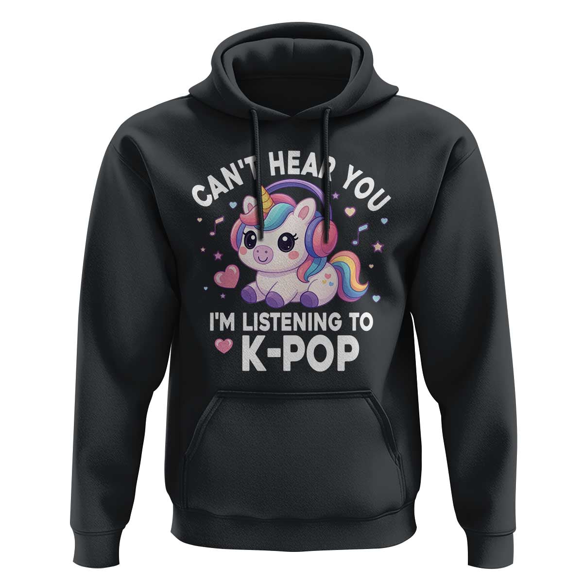 Kpop Lover Hoodie Cant Hear You I'm Listening Kawaii K-Pop Korean Music - Wonder Print Shop