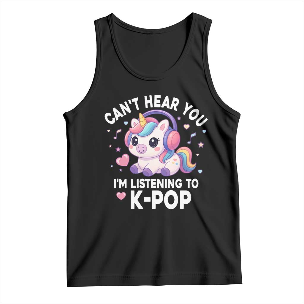 Kpop Lover Tank Top Cant Hear You I'm Listening Kawaii K-Pop Korean Music - Wonder Print Shop