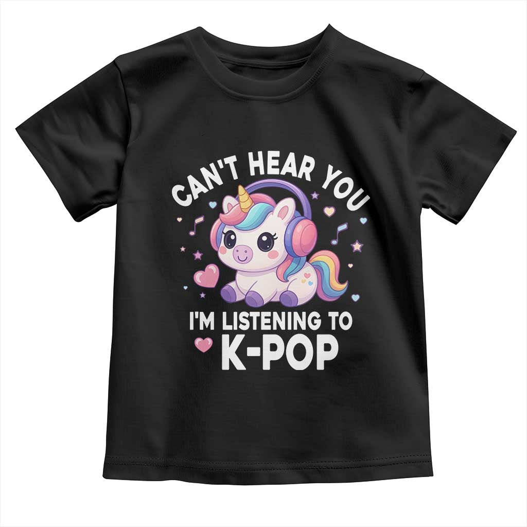 Kpop Lover Toddler T Shirt Cant Hear You I'm Listening Kawaii K-Pop Korean Music - Wonder Print Shop