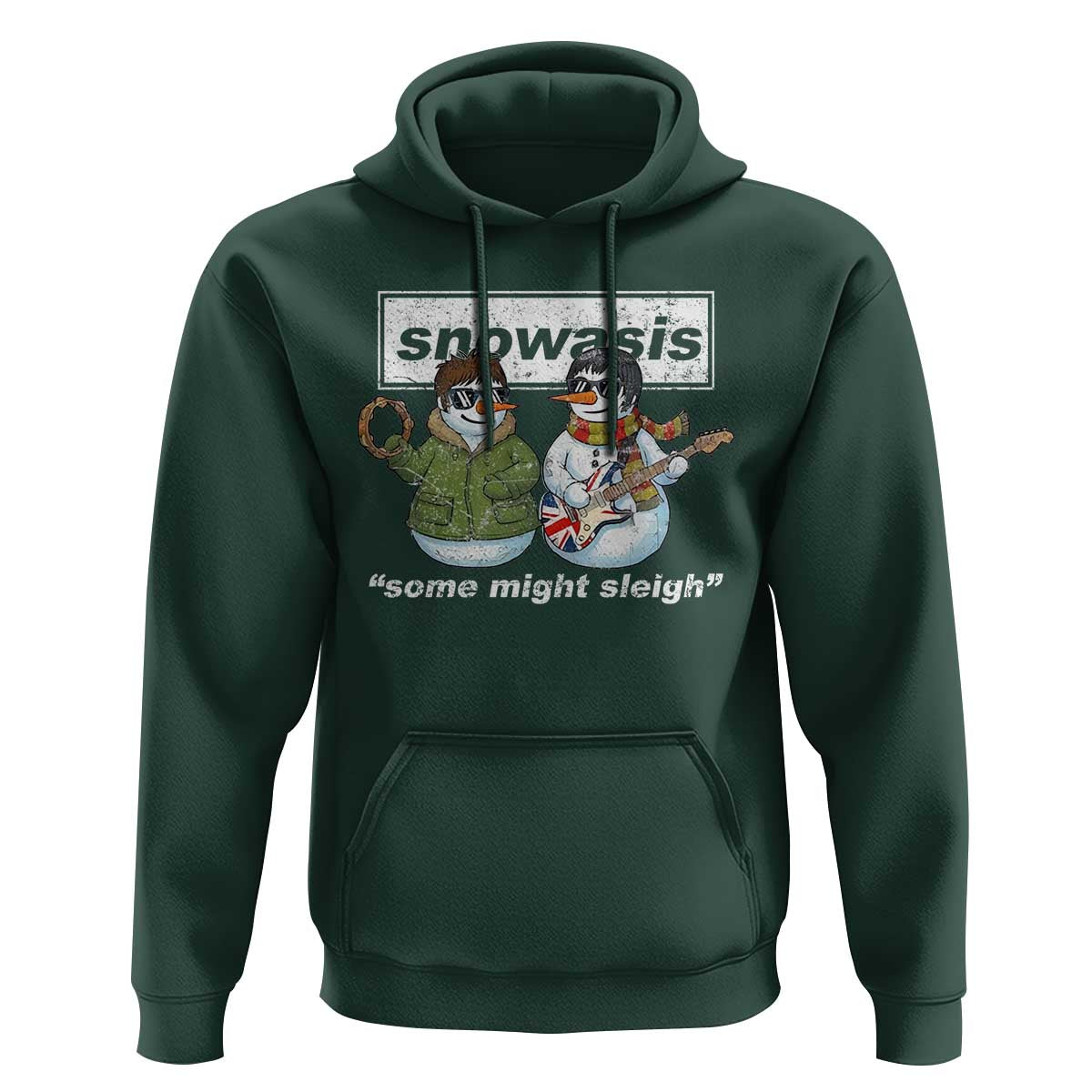 Snowasis Some Might Sleigh Christmas Hoodie Funny Music Lovers Snowman Singers Band - Wonder Print Shop