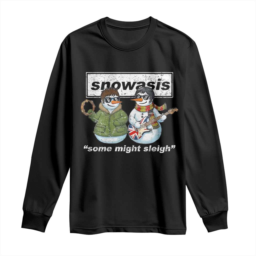 Snowasis Some Might Sleigh Christmas Long Sleeve Shirt Funny Music Lovers Snowman Singers Band - Wonder Print Shop