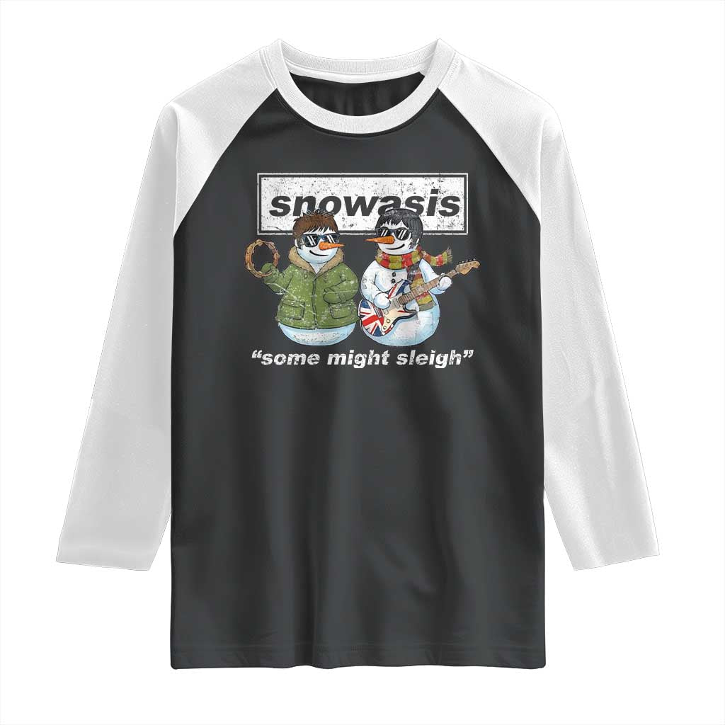Snowasis Some Might Sleigh Christmas Raglan Shirt Funny Music Lovers Snowman Singers Band - Wonder Print Shop
