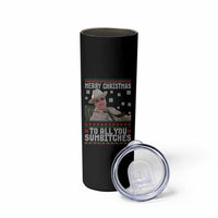 Merry Christmas To All You Sumbitches Skinny Tumbler Funny Ugly Xmas Retro 80s Movie - Wonder Print Shop